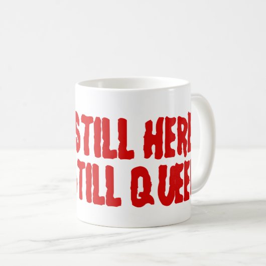 Noch hier (schwule Lesben, schwule, lesbische Tran Kaffeetasse (VorderseiteRechts)