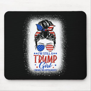 Noch immer ein Trump-Mädchen, das ich nicht entsch Mousepad