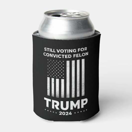 Noch immer für den verurteilten Felon Trump 2024 s Dosenkühler (Kanne Vorderseite)