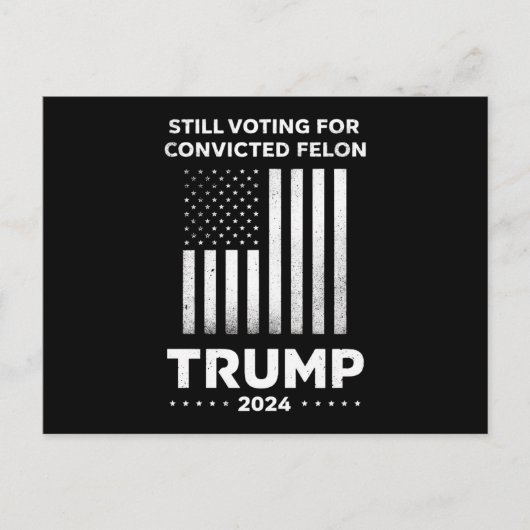 Noch immer für den verurteilten Felon Trump 2024 s Postkarte (Vorderseite)