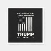 Noch immer für den verurteilten Felon Trump 2024 s Serviette (Vorderseite)