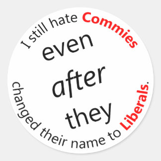 Noch immer Hate Commies Runder Aufkleber