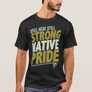 Noch immer hier starker Nationalstolz T-Shirt