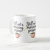 Noch immer keine Tasse für einen Morgenmensch - Ge (Vorderseite Links)