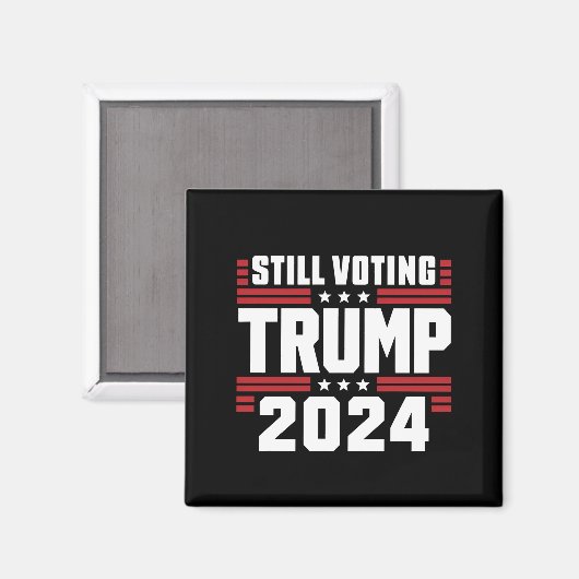 Noch immer stimmt Trump 2024 über die patriotische Magnet (Vorderseite/Rückseite)