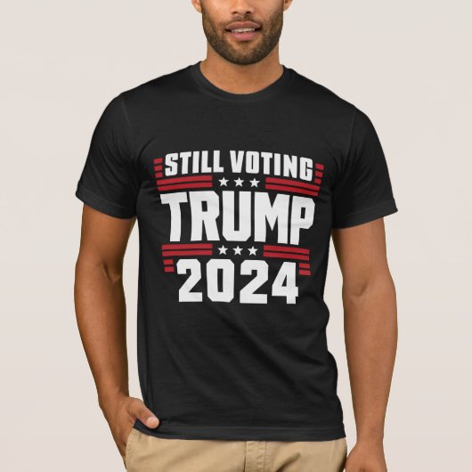 Noch immer stimmt Trump 2024 über die patriotische T-Shirt (Vorderseite)