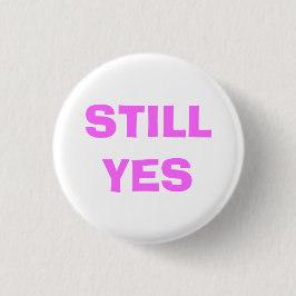 Noch ja Abzeichen Button