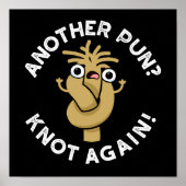 Noch mal? Knot wieder Funny Pun Dark BG Poster (Vorne)
