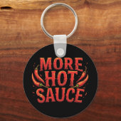 Noch mehr warme Sauce mit scharfen Chilis Schlüsselanhänger (Vorderseite)