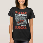 Noch mit Blockmechanik spielen T-Shirt (Vorderseite)