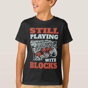 Noch mit Blockmechanik spielen T-Shirt