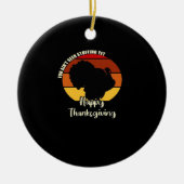 Noch nicht erstickt - Glücklicherweise zum Ernteda Keramik Ornament (Vorne)