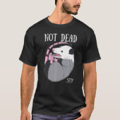Noch nicht gestorben Meme Possum Trash Dead Opossu T-Shirt (Vorderseite)