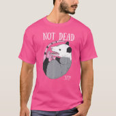 Noch nicht gestorben Meme Possum Trash Dead Opossu T-Shirt (Vorderseite)