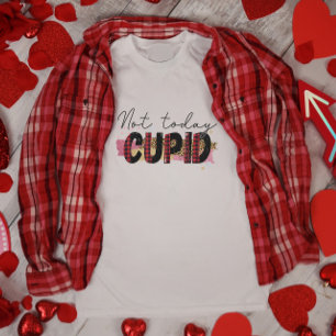 Noch nicht heute Tag des Kupiden Valentins T-Shirt