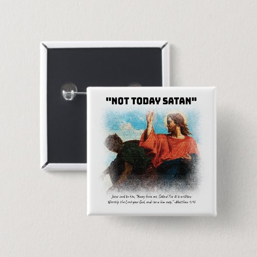 Noch nicht Satan Matthew 4:10 Schwarz Button (Vorne & Hinten)