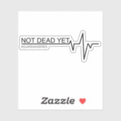 Noch nicht tot aufkleber (Blatt)