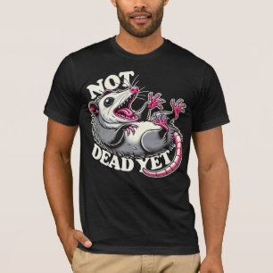 Noch nicht tot, doch lustiger Opossum-T - Shirt - 