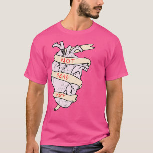 Noch nicht tot T-Shirt