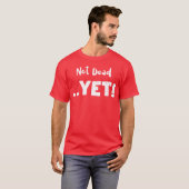 Noch nicht tot Tier T-Shirt (Vorne ganz)