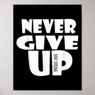 Noch nie aufgeben, inspirierendes Motivierend Quo Poster