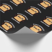 Noch nie fertig für Puns Funny Brot Puff Dark BG Geschenkpapier (Ecke)