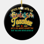 Noch nie Mess mit dem Englischlehrer Funny Grammar Keramik Ornament (Hinten)