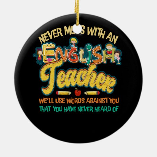 Noch nie Mess mit dem Englischlehrer Funny Grammar Keramik Ornament (Hinten)