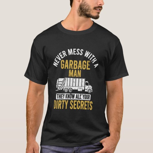 Noch nie Mess mit einem Müllmann lustige Müllwagen T-Shirt (Vorderseite)
