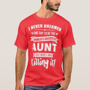 Noch nie träumte Welten beste Tante T-Shirt