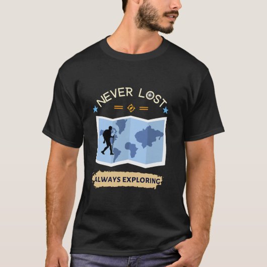 Noch nie verloren, immer erkunden T-Shirt (Vorderseite)