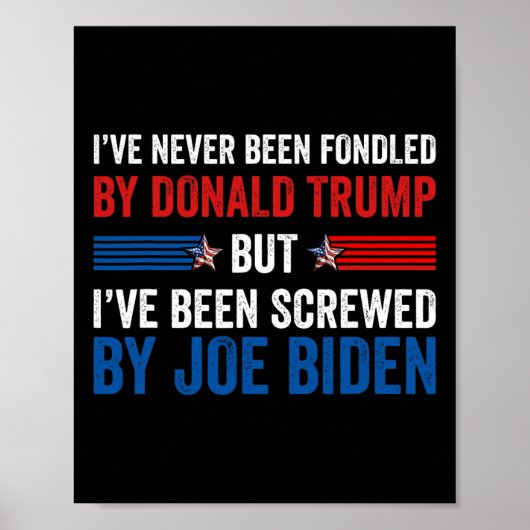 Noch nie von Donald Trump betrogen, aber Joe Biden Poster (Vorne)
