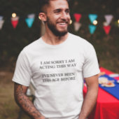 Noch nie war dieses alte, sonnige Sprichwort T-Shirt