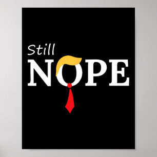 Noch Nope Anti Trump 2024 Nope nicht wieder lustig Poster