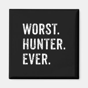 Noch schlimmster Jäger je lustige Jagd Hirsch Camp Magnet
