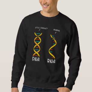Noch Single DNA führt immer wissenschaftliche Haup Sweatshirt