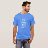 Noch Spiele mit Autos T-Shirt (Vorne ganz)
