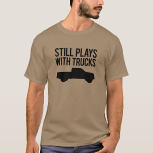 Noch Spiele mit LKWs T-Shirt