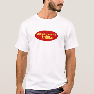 Noch Spiele mit LKWs T-Shirt