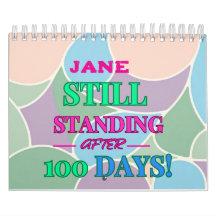 Noch Stehend nach 100 Tagen! -Personalisierbar