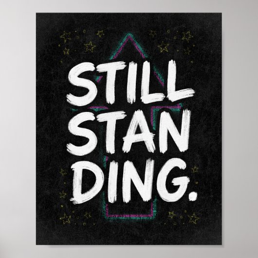 Noch Stehendes Retro-Motivationszitat Poster (Vorne)