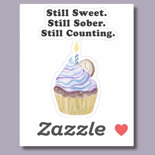 Noch süß. Immer noch nüchtern. immer noch zählen. Aufkleber