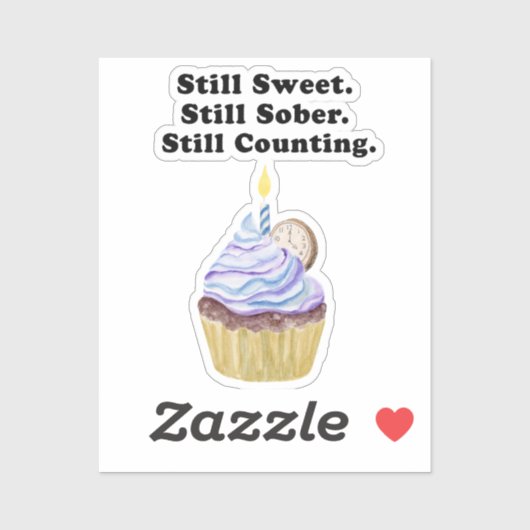 Noch süß. Immer noch nüchtern. immer noch zählen.  Aufkleber (Blatt)