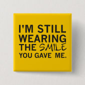 "Noch tragendes Lächeln gaben Sie mir" Button (Vorderseite)