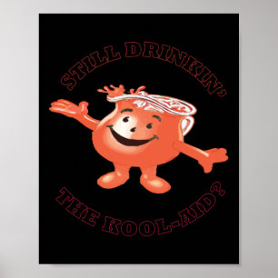 Noch trinken' der Kool-Hilfsaufkleber Poster