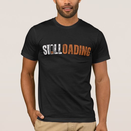 Noch wird geladen T-Shirt (Vorderseite)