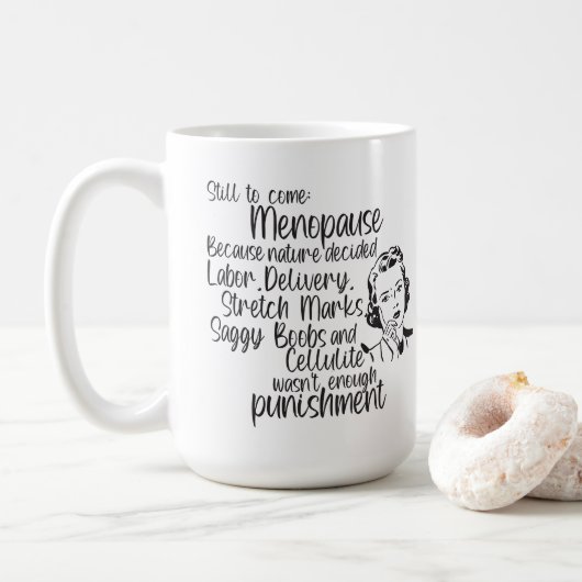 Noch zu kommen Menopause Kaffeetasse (Mit Donut)