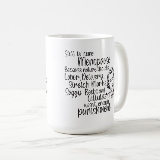 Noch zu kommen Menopause Kaffeetasse (VorderseiteRechts)