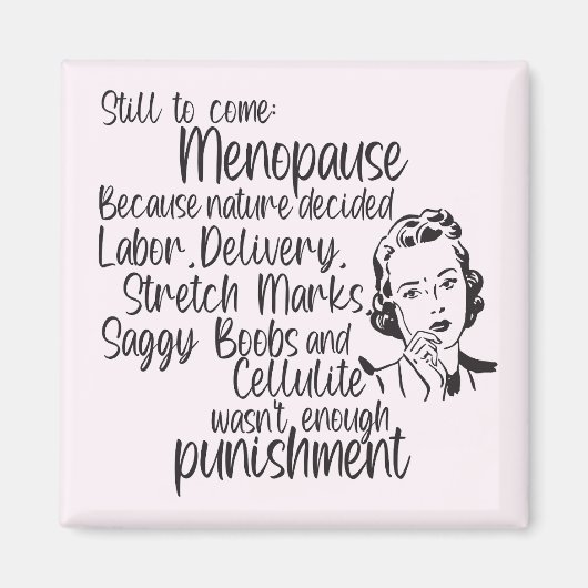Noch zu kommen Menopause Magnet (Vorne)