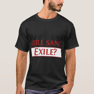 Noch zurechnungsfähige Familie T-Shirt